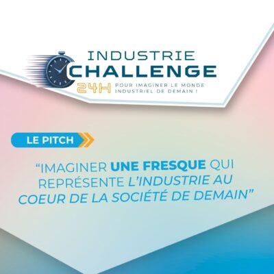 Les inscriptions pour l'Industrie Challenge 2025 sont ouvertes !